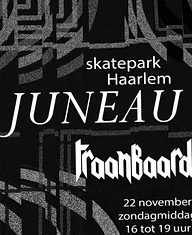 Juneau + Traanbaard + Guiding Hands · Skatepark Haarlem, Haarlem · zo 22 nov 2026