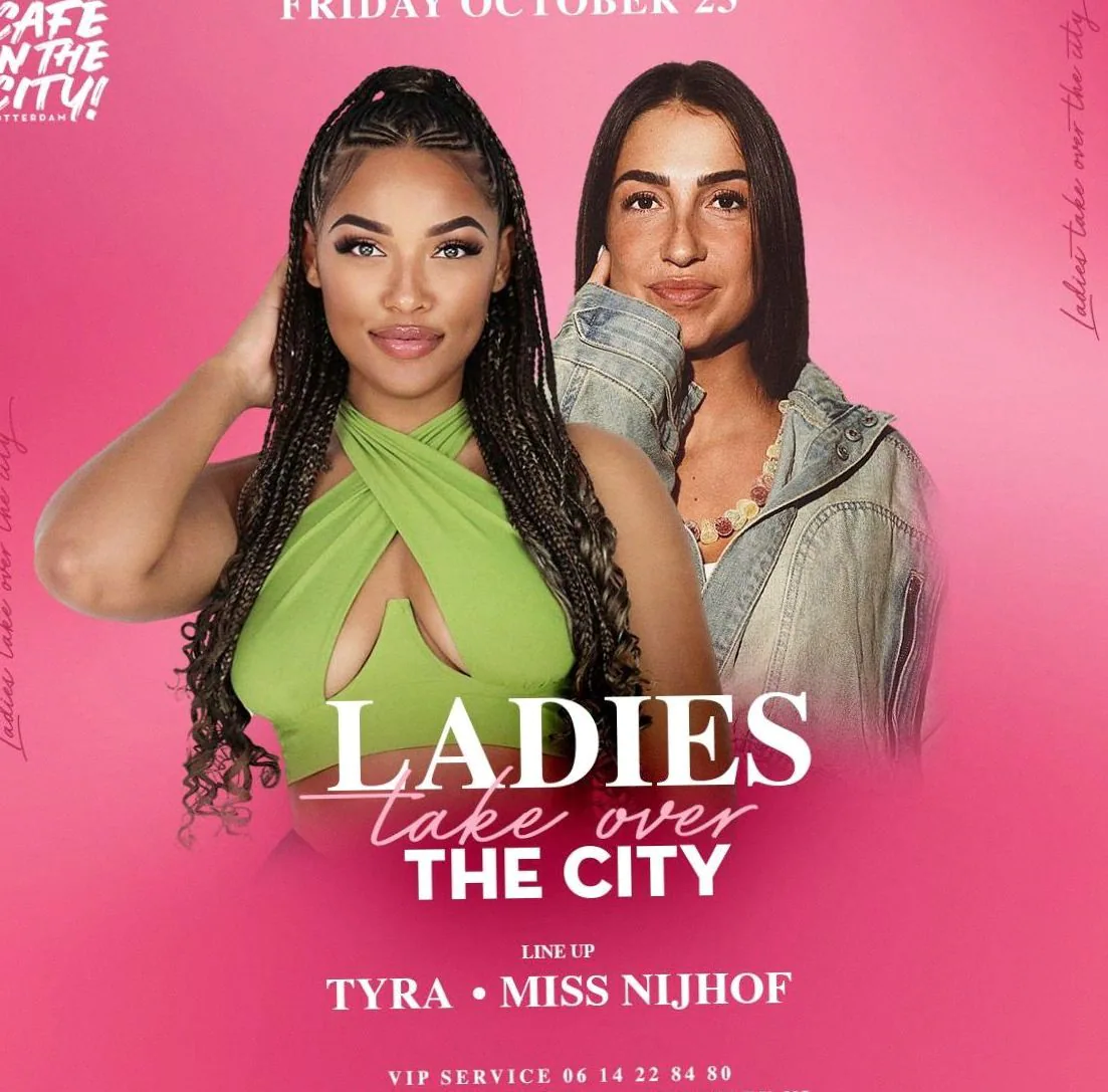 Ladies Take Over The City | Tyra & Miss Nijhof · Café in the City, Rotterdam · vr 30 okt 2026