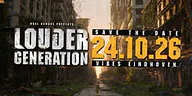 Louder Generation · Beursgebouw Eindhoven, Eindhoven · Sat, 24 Oct 2026