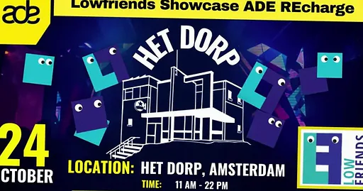 Lowfriends Showcase ADE REcharge · Het Dorp, Amsterdam · za 24 okt 2026