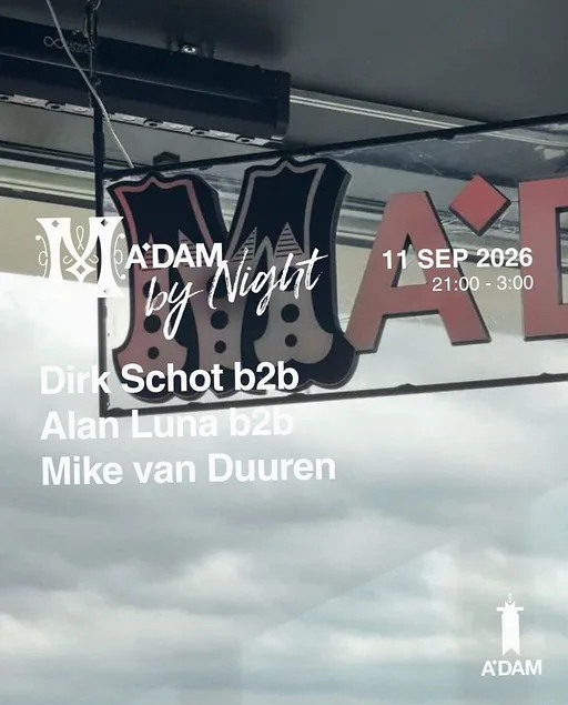 Madam by Night invites: Dirk Schot b2b Alan Luna b2b Mike van Duuren · Madam Amsterdam, Amsterdam · vr 11 sep 2026
