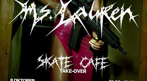 MS. LAUREN - SKATECAFE TAKEOVER W/ BAO G, ESSI CHIA, HOUSS & MORE · Skatecafe, Amsterdam · do 8 okt 2026