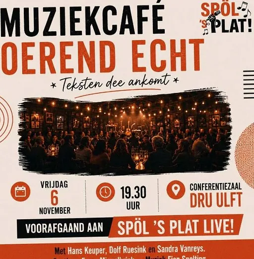 Muziekcafé Oerend Echt · DRU Cultuurfabriek, Ulft · vr 6 nov 2026