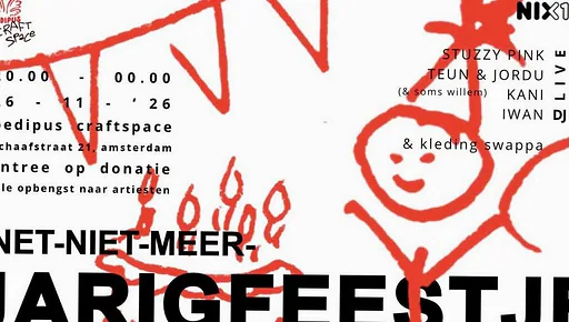NET-NIET-MEER-JARIG-FEESTJE (W/ STUZZY PINK, KANI, CODE ROOD & TEUN, JORDU & SOMS WILLEM) · Oedipus, Amsterdam · do 26 nov 2026