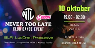 NEVER TOO LATE · Hedon, Zwolle · za 10 okt 2026