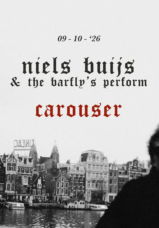 Niels Buijs & The Barfly's presenteren Carouser · Poppodium PX, Volendam · vr 9 okt 2026