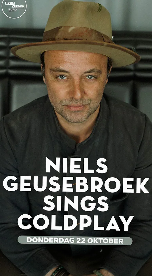 Niels Geusebroek sings Coldplay · TivoliVredenburg, Utrecht · do 22 okt 2026