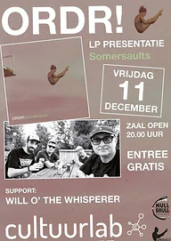 ORDR! - 'Somersaults' + Will O'The Whisperer · vr 11 dec 2026