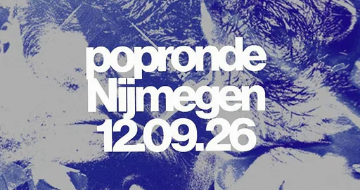 Popronde 2026 · Concertgebouw De Vereeniging, Nijmegen · za 12 sep 2026