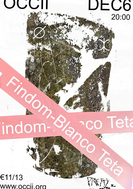 Pretty Ontregeld: Findom (London) + Blanco Teta (Buenos Aires) · OCCII, Amsterdam · zo 6 dec 2026
