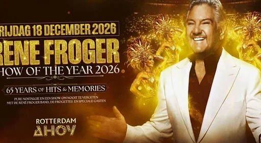 RENÉ FROGER 'SHOW OF THE YEAR 2026' · Rotterdam Ahoy, Rotterdam · vr 18 dec 2026