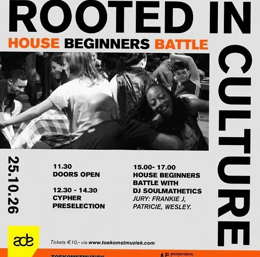 Rooted in Culture: House dance Beginners Battle - 2nd edition · Toekomstmuziek, Amsterdam · Sun, 25 Oct 2026