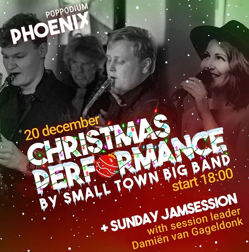 Small Town Big Band + Last Jamsession Of The Year! | Hosted by Damiën van Gageldonk · Poppodium Phoenix, Breda · zo 20 dec 2026