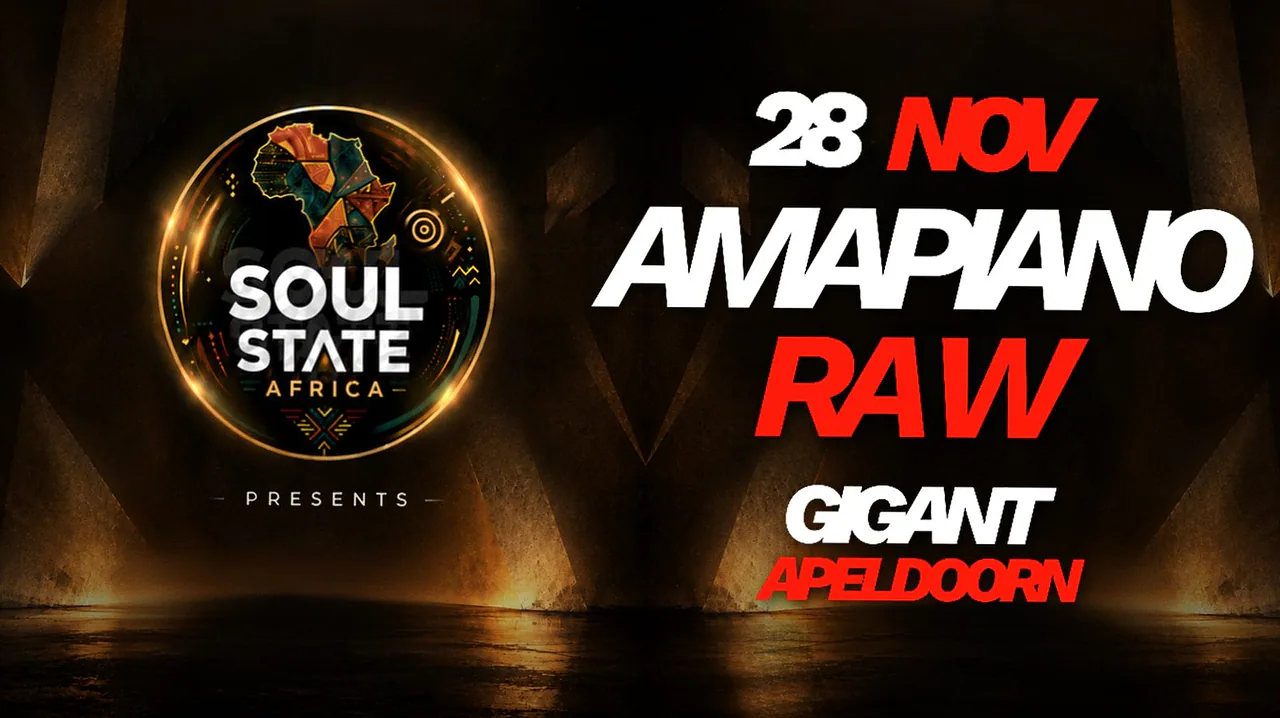 Soul State Africa presents: AMAPIANO RAW · GIGANT, Apeldoorn · za 28 nov 2026