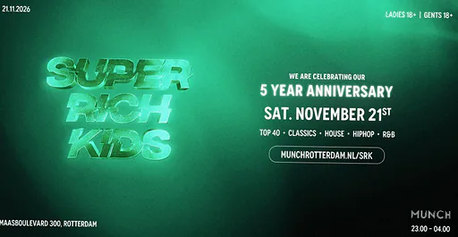 SUPER RICH KIDS - 5 YEAR ANNIVERSARY · Munch, Rotterdam · Sat, 21 Nov 2026