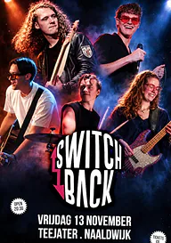 SWITCHBACK Has Your Back · Teejater, Naaldwijk · vr 13 nov 2026