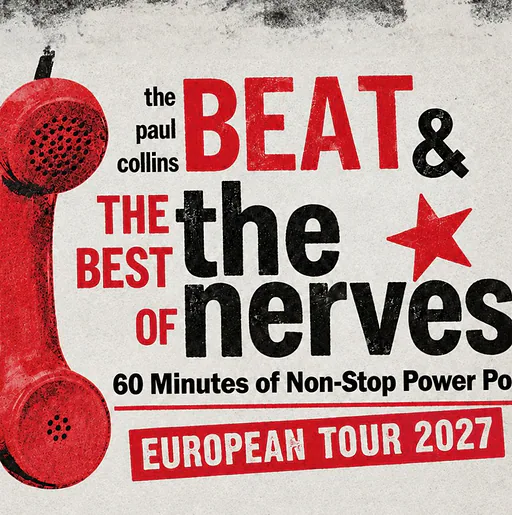 The Best of The Nerves by The Paul Collins Beat + The Flyin' Spiderz · Effenaar, Eindhoven · Sun, 2 May 2027
