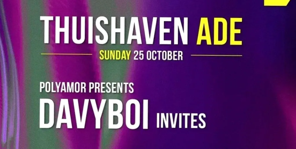 Thuishaven ADE Sunday: Polyamor presents Davyboi invites · Thuishaven festivalterrein, Amsterdam · zo 25 okt 2026