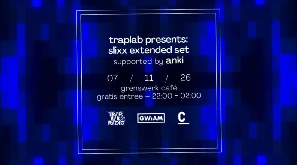 TrapLab Radio presents: Slixx Extended Set · Grenswerk, Venlo · za 7 nov 2026