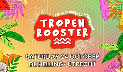 Tropenrooster · De Helling, Utrecht · za 24 okt 2026