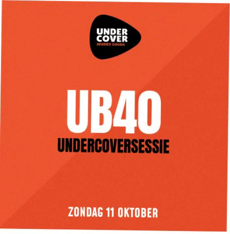 UB40 Undercoversessie · De Theaterbakkerij, Gouda · zo 11 okt 2026