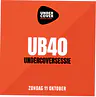 UB40 Undercoversessie · De Theaterbakkerij, Gouda · zo 11 okt 2026