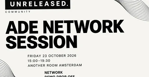 UNRELEASED COMMUNITY- ADE NETWORK SESSIONS · ANOTHER ROOM, Amsterdam · vr 23 okt 2026