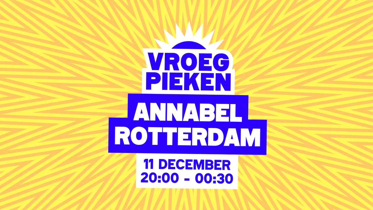 Vroeg Pieken · Annabel, Rotterdam · vr 11 dec 2026