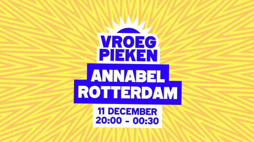 Vroeg Pieken · Annabel, Rotterdam · vr 11 dec 2026