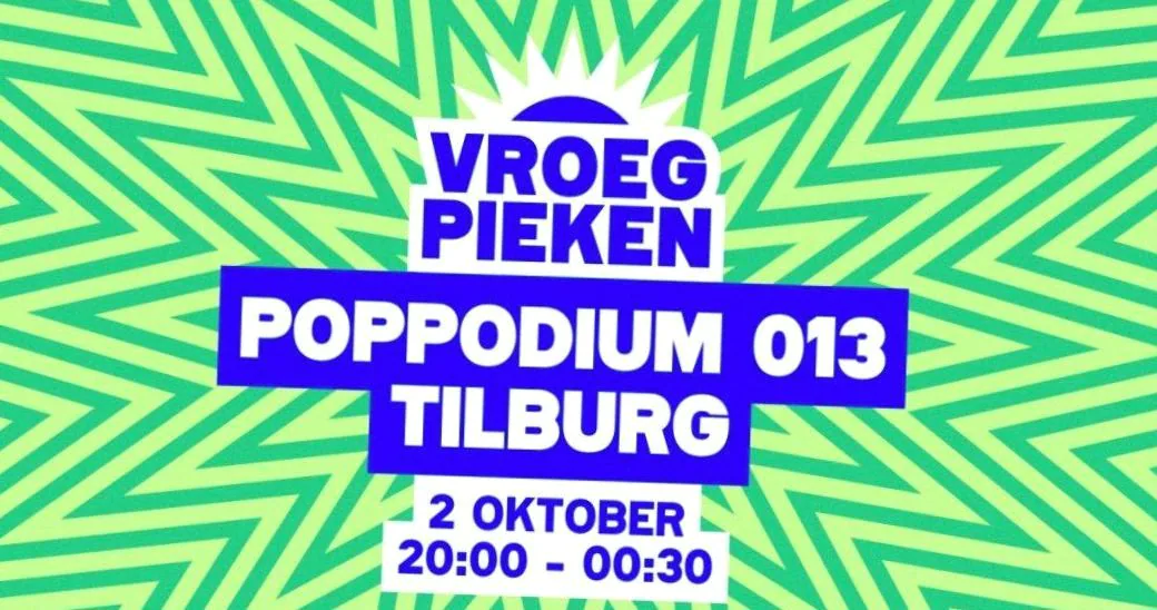 Vroeg Pieken · 013, Tilburg · vr 2 okt 2026