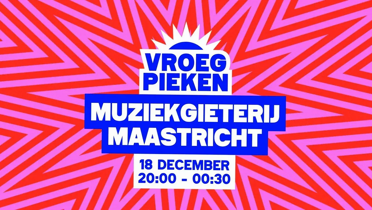 Vroeg Pieken · Muziekgieterij, Maastricht · Fri, 18 Dec 2026