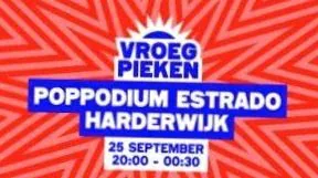 Vroeg Pieken · Estrado, Harderwijk · Fri, 25 Sept 2026