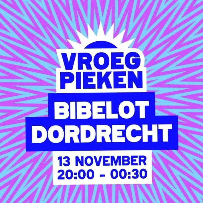 Vroeg Pieken · Bibelot, Dordrecht · vr 13 nov 2026