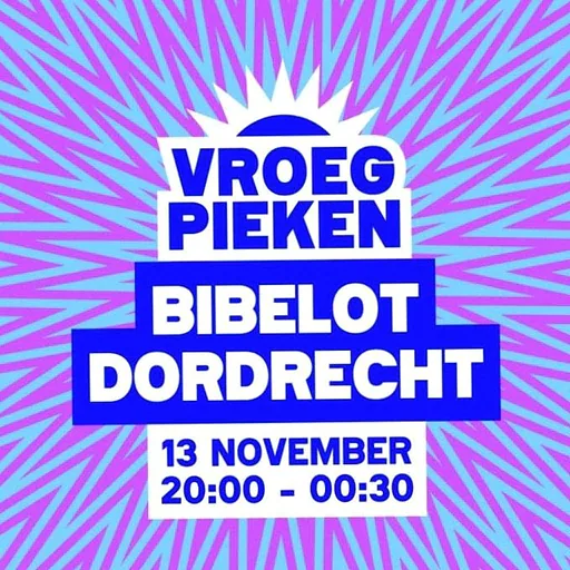 Vroeg Pieken · Bibelot, Dordrecht · vr 13 nov 2026