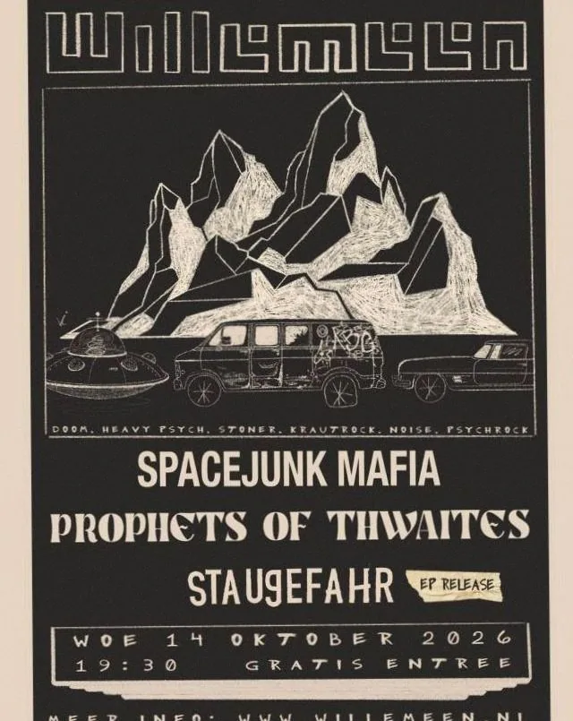 W1 Cafe: Spacejunk Mafia + Staugefahr + Prophets of Thwaites · Willemeen, Arnhem · wo 14 okt 2026