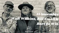 Walt Wilkins, Bill Small & Bart de Win - Americana · Café 't Rozenknopje, Eindhoven · zo 15 nov 2026