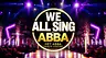 We All Sing ABBA · RTM Stage - Rotterdam Ahoy, Rotterdam · za 28 nov 2026