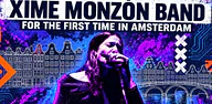 XIME MONZÓN BAND · Theater De Roode bioscoop, Amsterdam · ma 19 okt 2026